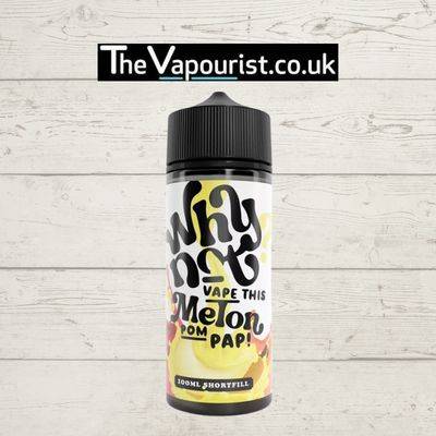 Why Not Vape This 100ml vape liquid Melon Pom Pap